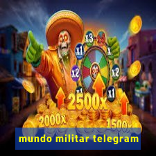 mundo militar telegram